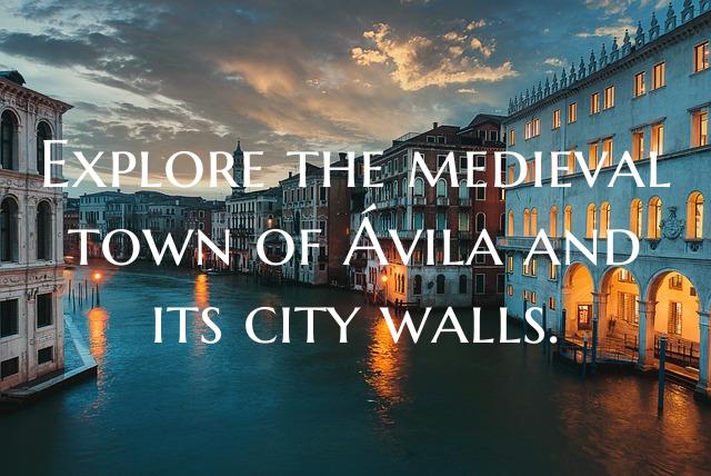 Explore the medieval town of Ávila and its city walls.