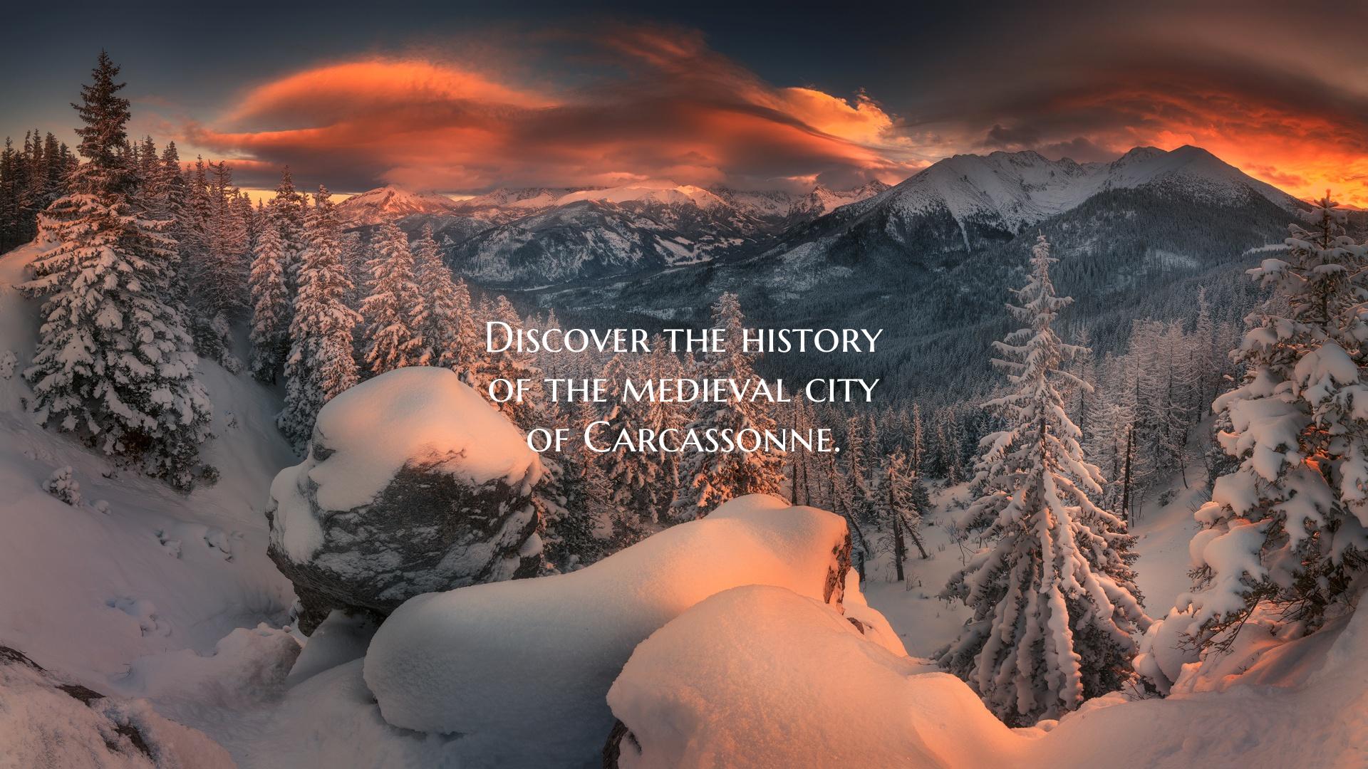 Discover the history of the medieval city of Carca...